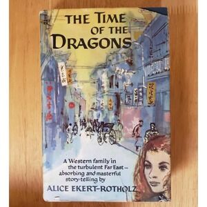 The Time of the Dragons by Alice Ekert-Rotholz 1958 1st Edition HC‎ DJ